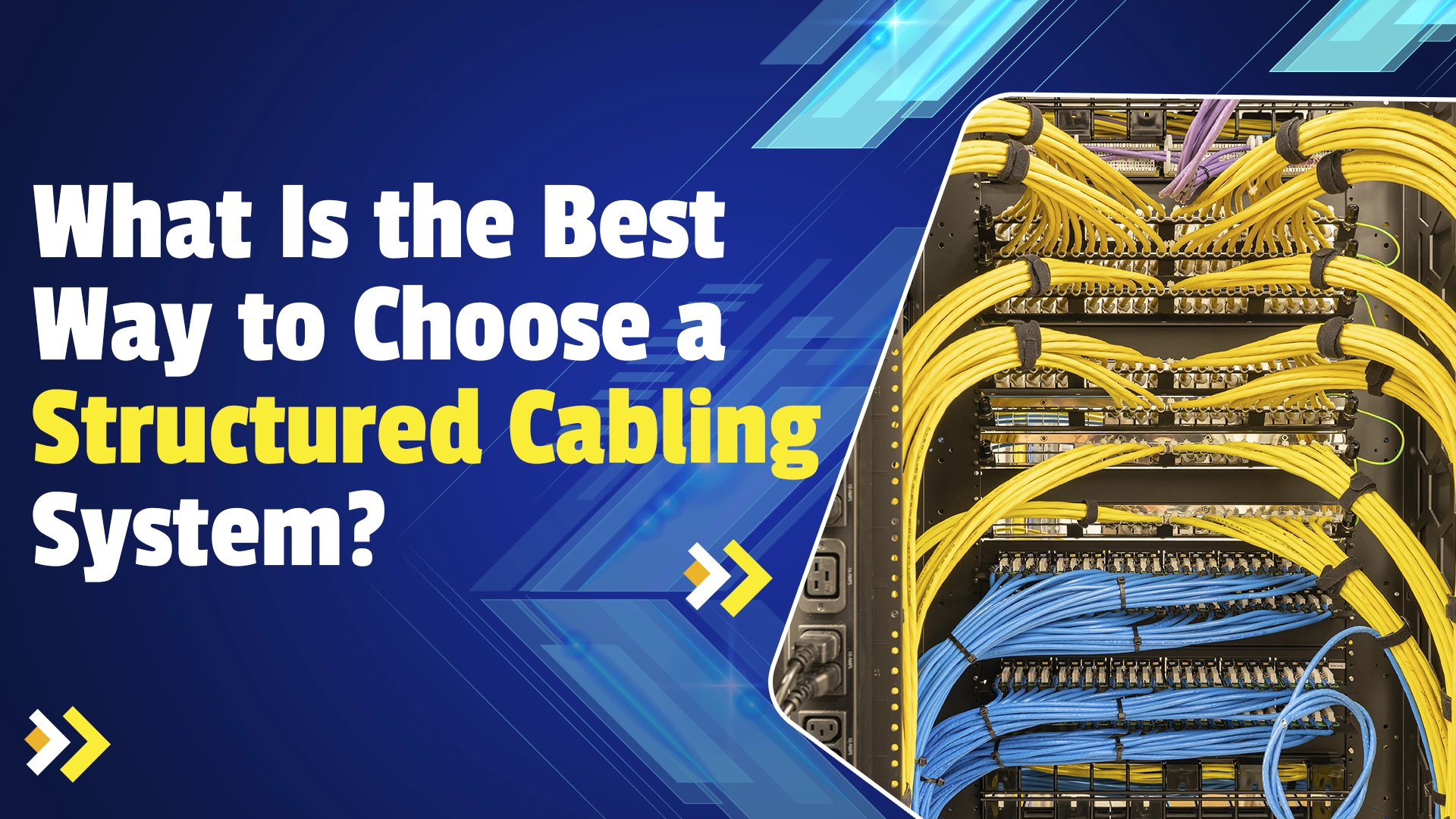 What Is the Best Way to Choose a Structured Cabling System?